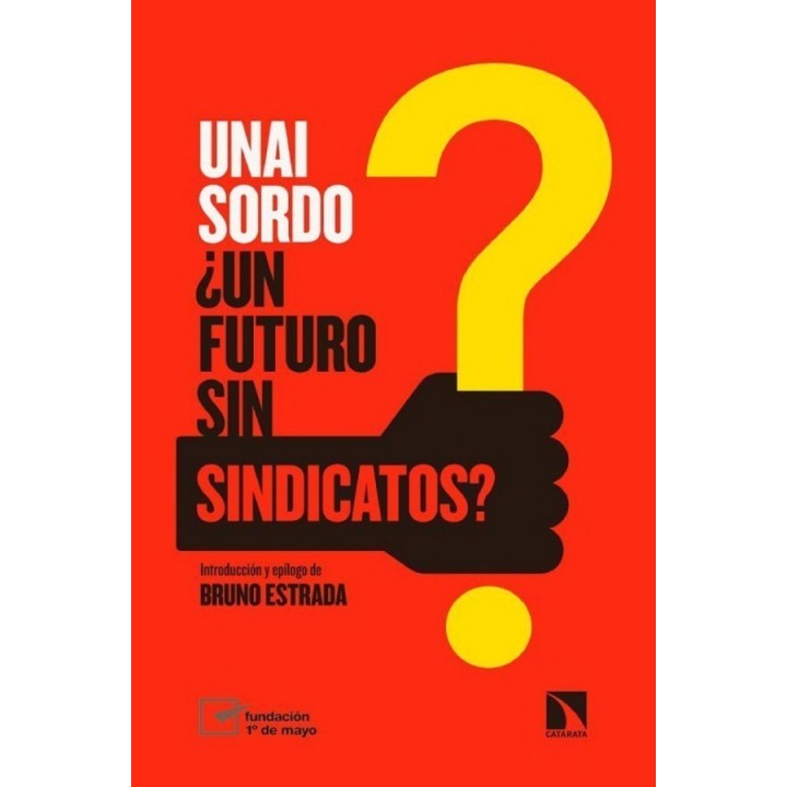 ¿Un futuro sin sindicatos?