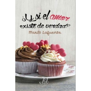 ¿Y si el amor existe de verdad?