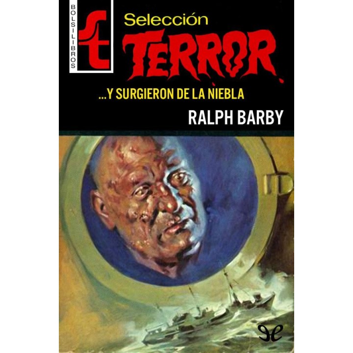 … Y surgieron de la niebla