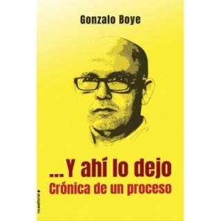…Y ahí lo dejo. Crónica de un proceso