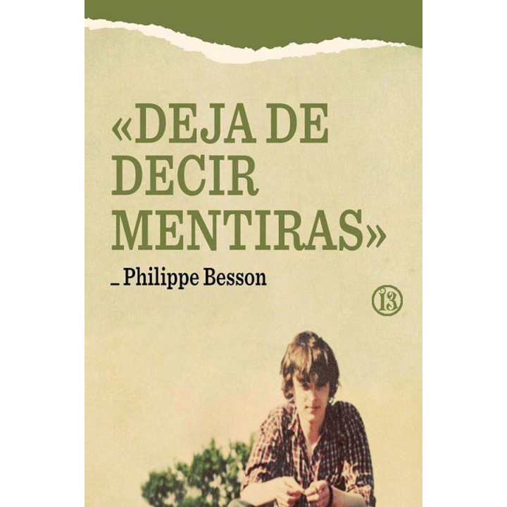 «Deja de decir mentiras»