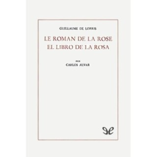 «Le Roman de la Rose». El libro de la Rosa
