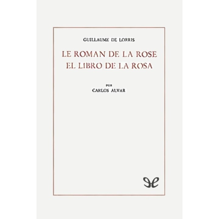 «Le Roman de la Rose». El libro de la Rosa