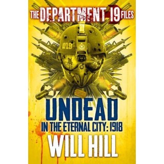 [Dept. 19 Files 02] Undead in the Eternal City: 1918