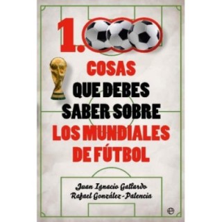 1.000 cosas que debes saber sobre los mundiales de fútbol