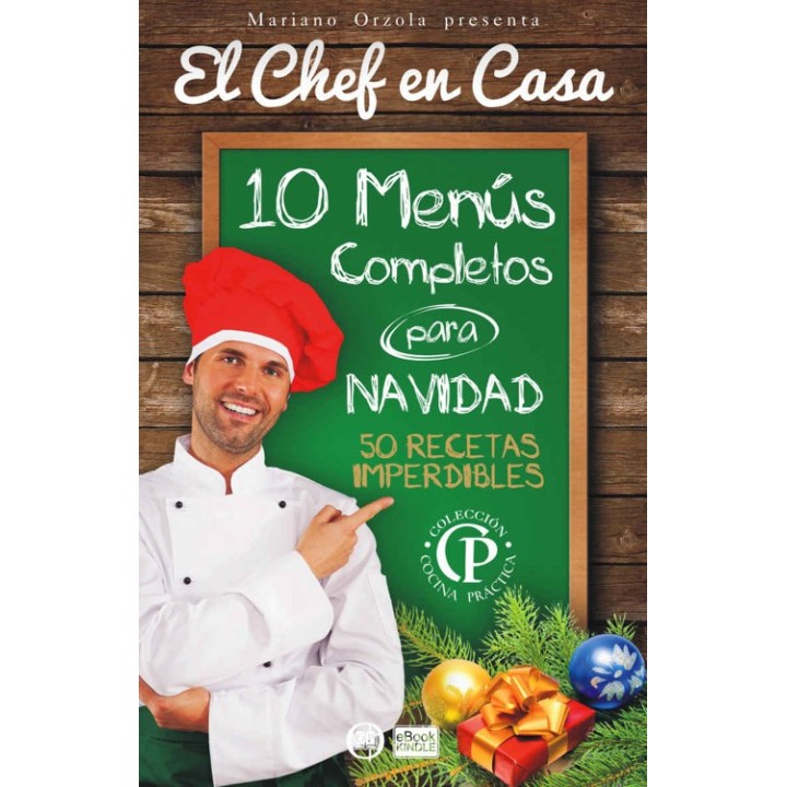 10 menús completos para Navidad. 50 recetas imperdibles