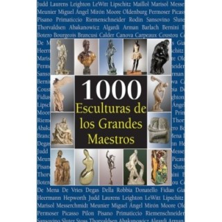 1000 esculturas de los grandes maestros
