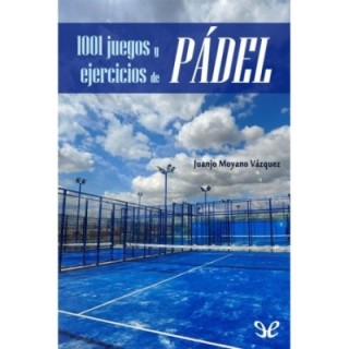 1001 juegos y ejercicios de pádel
