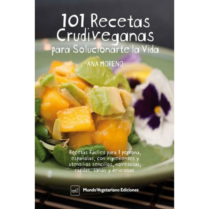 101 recetas crudiveganas para solucionarte la vida