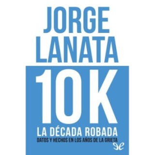10K La década robada