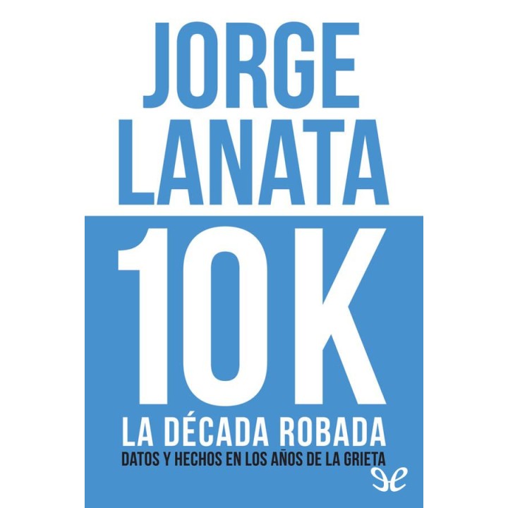 10K La década robada