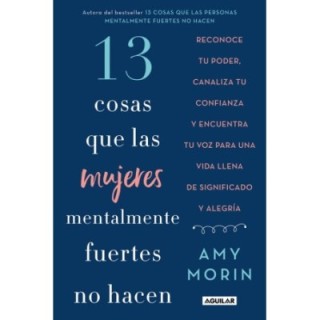 13 cosas que las mujeres mentalmente fuertes no hacen