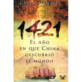 1421: El año en que China descubrió el mundo
