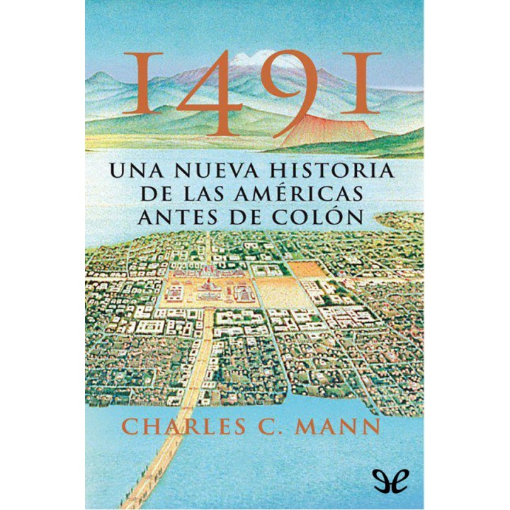 1491: Una nueva historia de las Américas antes de Colón