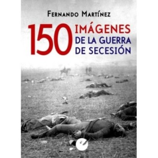 150 imágenes de la Guerra de Secesión