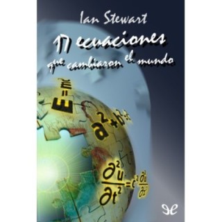 17 ecuaciones que cambiaron el mundo