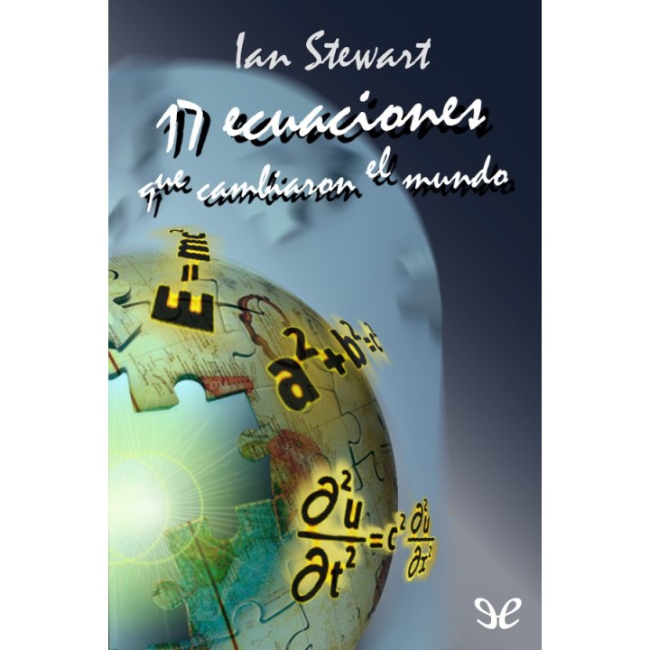 17 ecuaciones que cambiaron el mundo