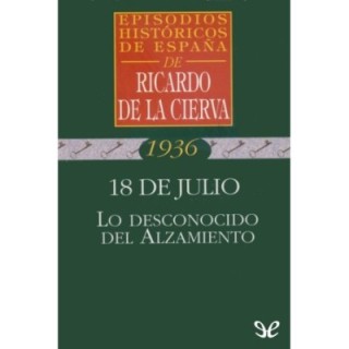 18 de julio. Lo desconocido del Alzamiento