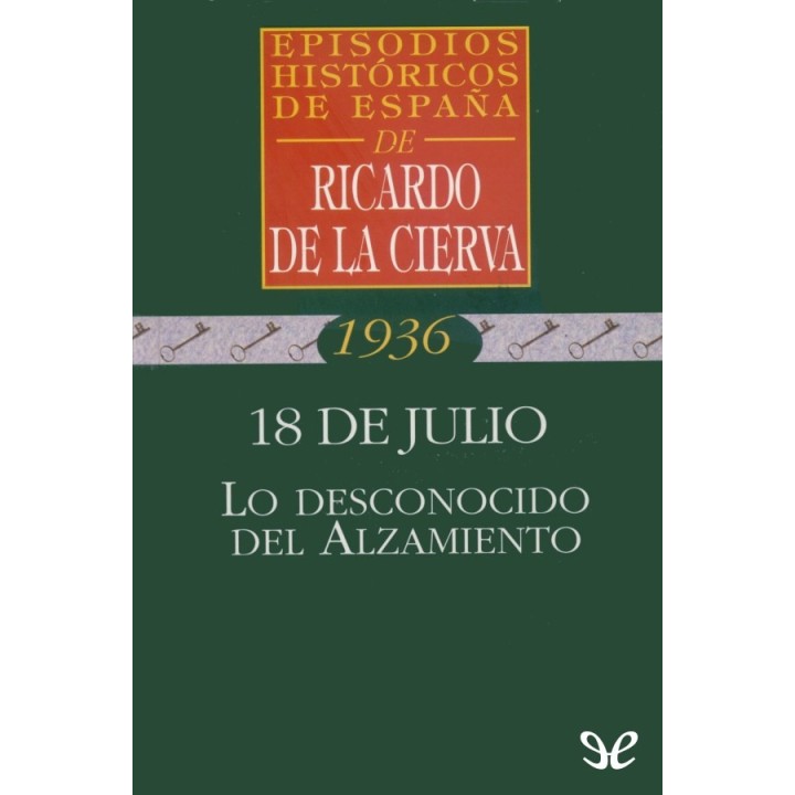 18 de julio. Lo desconocido del Alzamiento