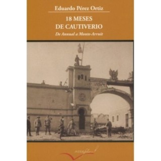 18 meses de cautiverio. De Annual a Monte Arruit.