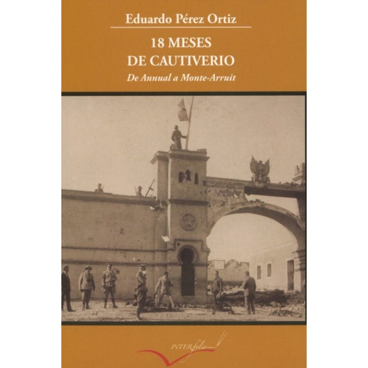 18 meses de cautiverio. De Annual a Monte Arruit.