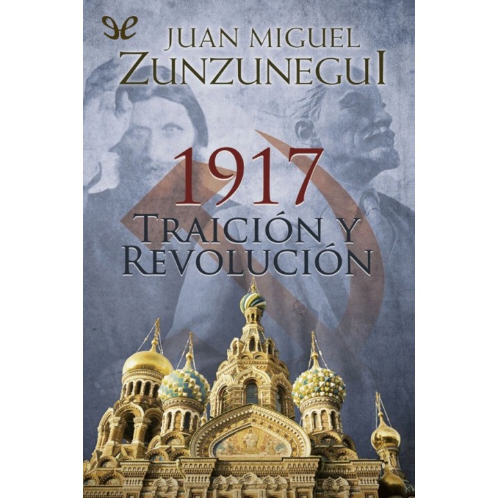 1917 Traición y revolución