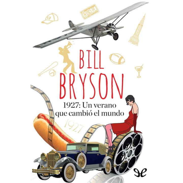 1927: un verano que cambió el mundo