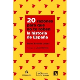 20 razones para que no te roben la historia de España
