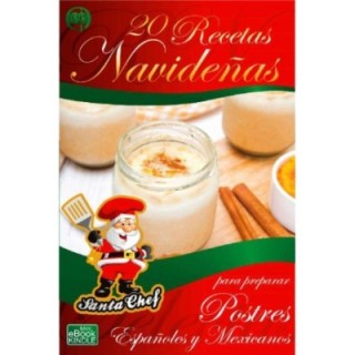 20 recetas navideñas para preparar postres españoles y mexicanos