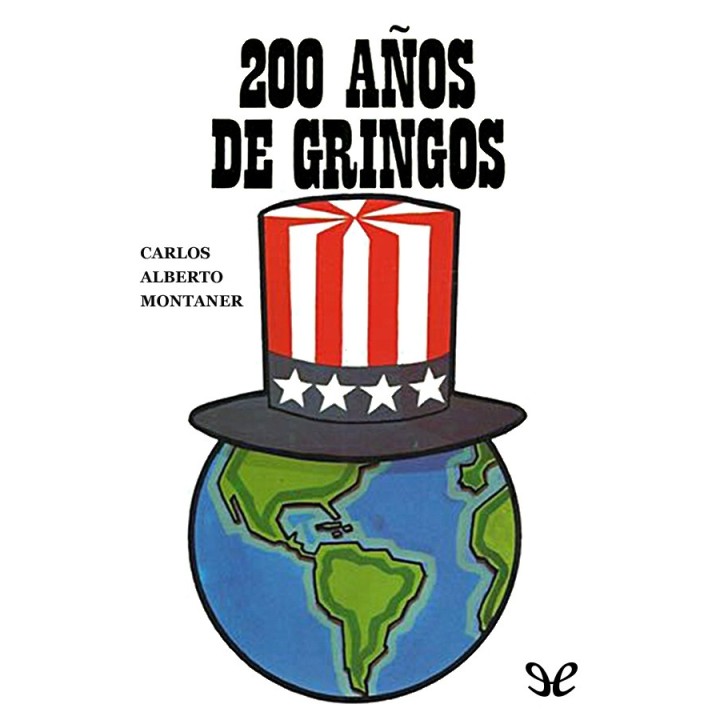 200 años de gringos