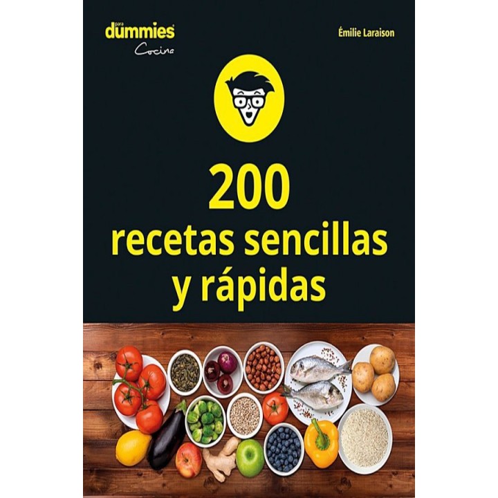 200 recetas sencillas y rápidas para Dummies