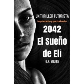 2042. El sueño de Eli