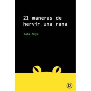 21 maneras de hervir una rana