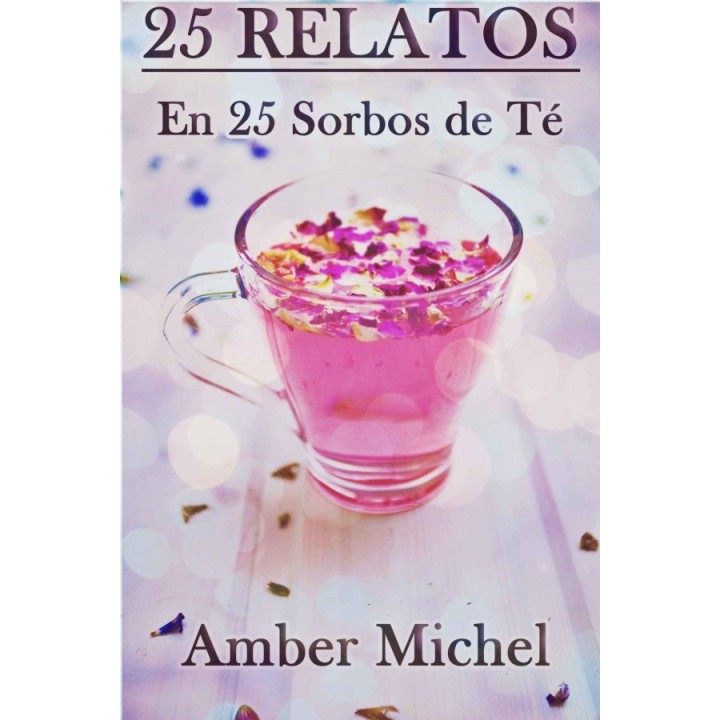 25 Relatos en 25 sorbos de té