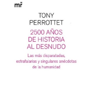 2500 años de historia al desnudo