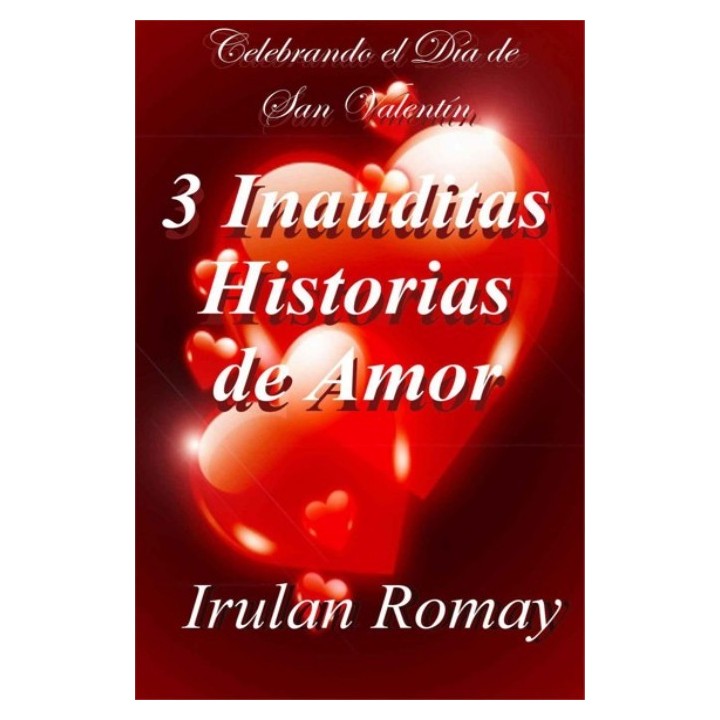 3 inauditas historias de amor