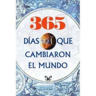 365 días que cambiaron el mundo