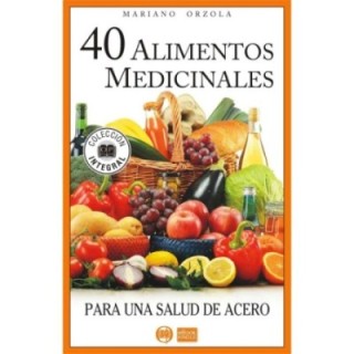 40 alimentos medicinales para una salud de acero