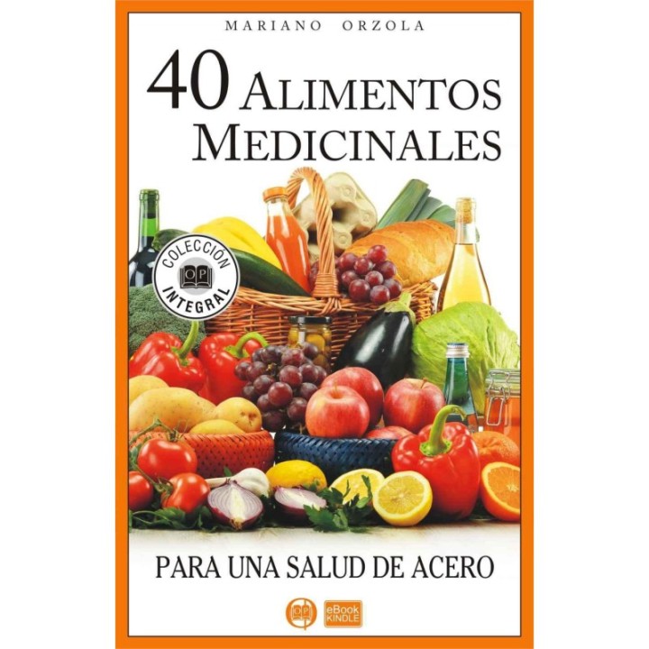 40 alimentos medicinales para una salud de acero
