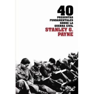 40 Preguntas fundamentales sobre la Guerra Civil