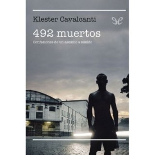 492 muertos. Confesiones de un asesino a sueldo