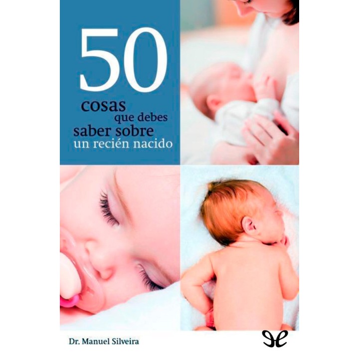 50 cosas que debes saber sobre un recién nacido