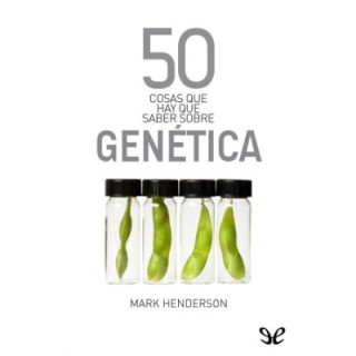 50 cosas que hay que saber sobre genética