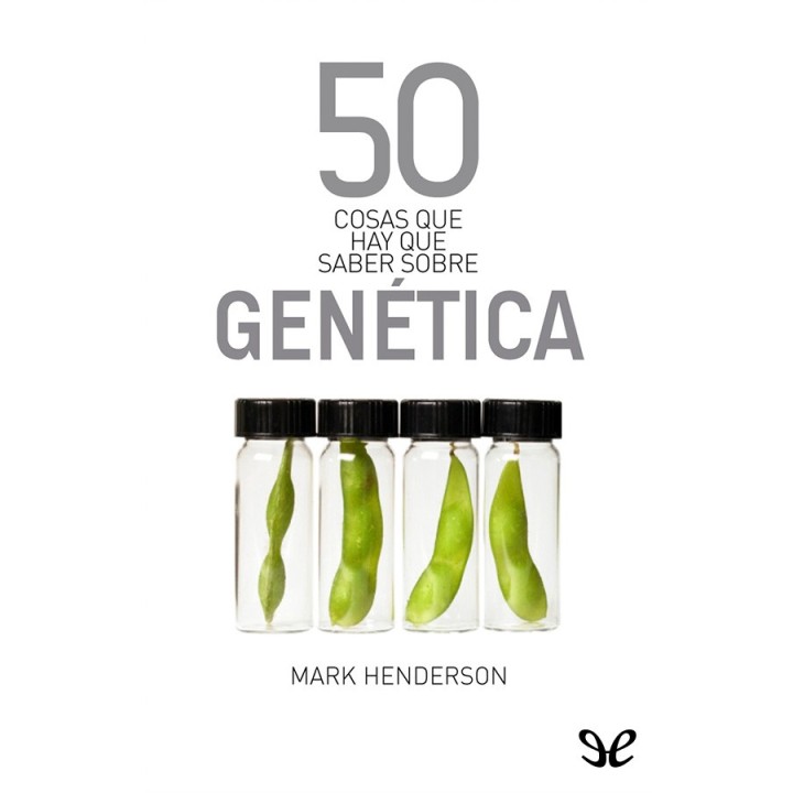 50 cosas que hay que saber sobre genética