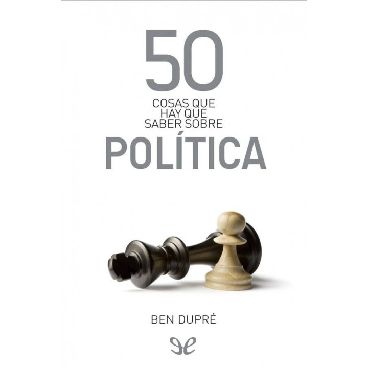 50 cosas que hay que saber sobre política