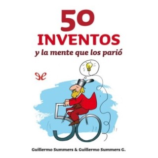 50 inventos y la mente que los parió