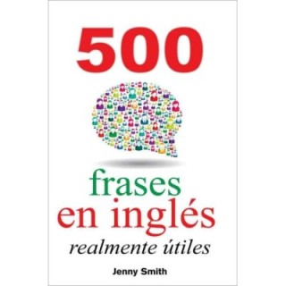 500 frases en inglés realmente útiles (La serie completa)