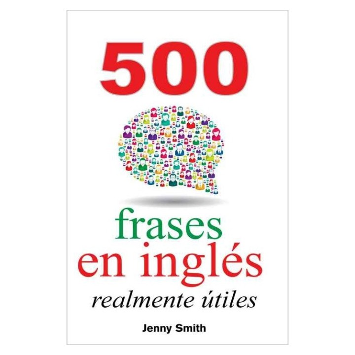 500 frases en inglés realmente útiles (La serie completa)