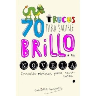 70 trucos para sacarle brillo a tu novela