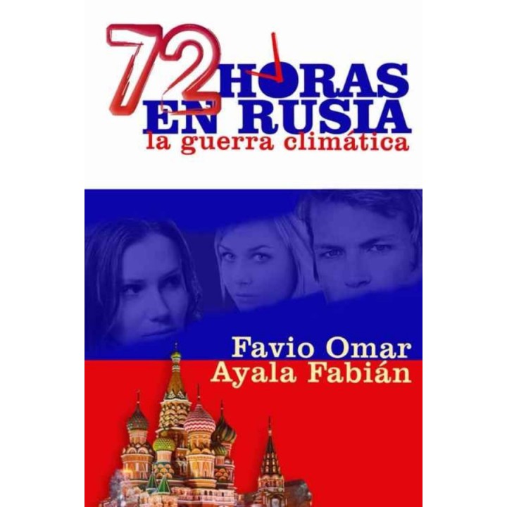 72 horas en Rusia: La guerra climática
